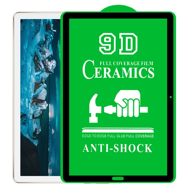 Film ceramico a colla a schermo intero 9D, For Huawei Enjoy Tablet 2 10.1 inch (1 PC), For Lenovo Tab M10 TB-X605L 10.1 inch (1 PC), For Huawei MediaPad M5 Lite 10.1 inch (1 PC), For Lenovo Tab M8 8 inch (1 PC), For Huawei MatePad 10.4 inch (1 PC)     ...