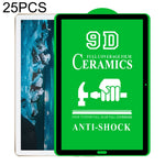 25 pellicole ceramiche per colla a schermo intero 9D a schermo intero, For Huawei Enjoy Tablet 2 10.1 inch (25 PCS), For Lenovo Tab M10 TB-X605L 10.1 inch (25 PCS), For Lenovo Tab M8 8 inch (25 PCS), For Huawei MediaPad M5 Lite 10.1 inch (25 PCS)      ...