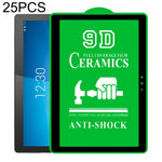 25 pellicole ceramiche per colla a schermo intero 9D a schermo intero, For Huawei Enjoy Tablet 2 10.1 inch (25 PCS), For Lenovo Tab M10 TB-X605L 10.1 inch (25 PCS), For Lenovo Tab M8 8 inch (25 PCS), For Huawei MediaPad M5 Lite 10.1 inch (25 PCS)      ...