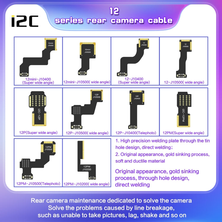 i2C Ultra Wide Angle Rear Camera Cable, For iPhone 11 J7400, For iPhone 11 Pro / 11 Pro Max J7400, For iPhone 12 Mini J10400, For iPhone 12 J10400, For iPhone 12 Pro, For iPhone 12 Pro Max