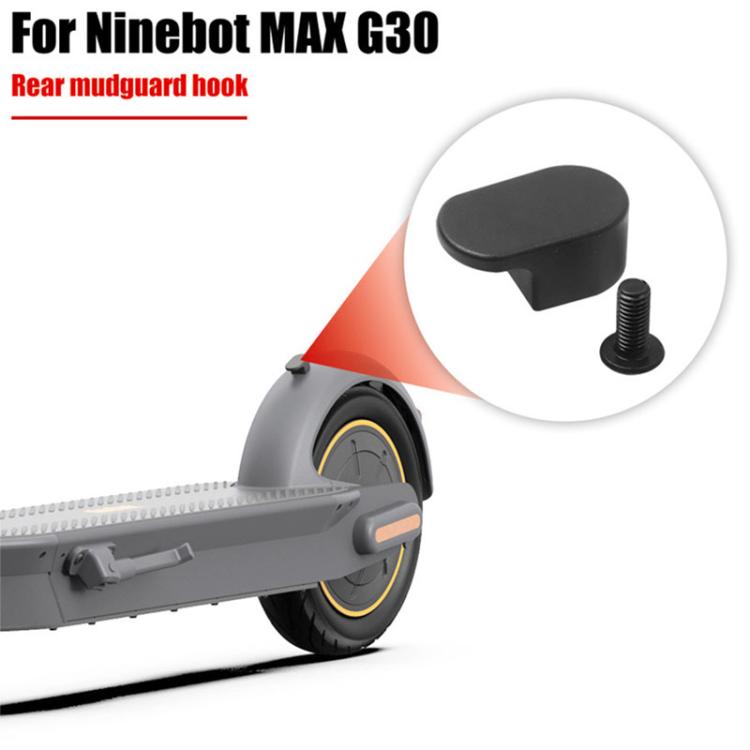 Electric Scooter Rear Fender Fixed Hook For Ninebot Max G30 / G30D, Rear Fender Hook