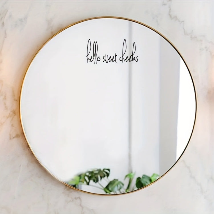 2 pezzi/set adesivi in vinile impermeabili e antiolio adesivi decorativi a specchio, Hello sweet cheeks, You look amazing