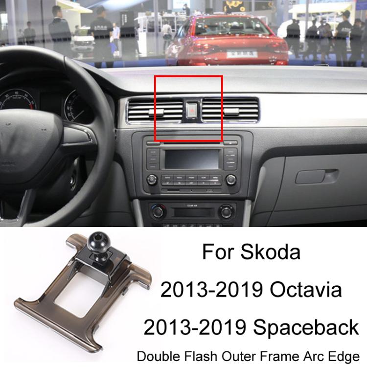 Per la base del supporto di navigazione per telefono cellulare speciale per auto Skoda, 13-15 Superb, 13-19 Octavia+Spaceback/Double Flash Outer Frame Arc Edge, 15-17 Fabia, 15-22 Octavia, 16-23 Superb, 17-21 Kodiaq/GT, 18-22 Koroc, 18-23 Kamiq        ...